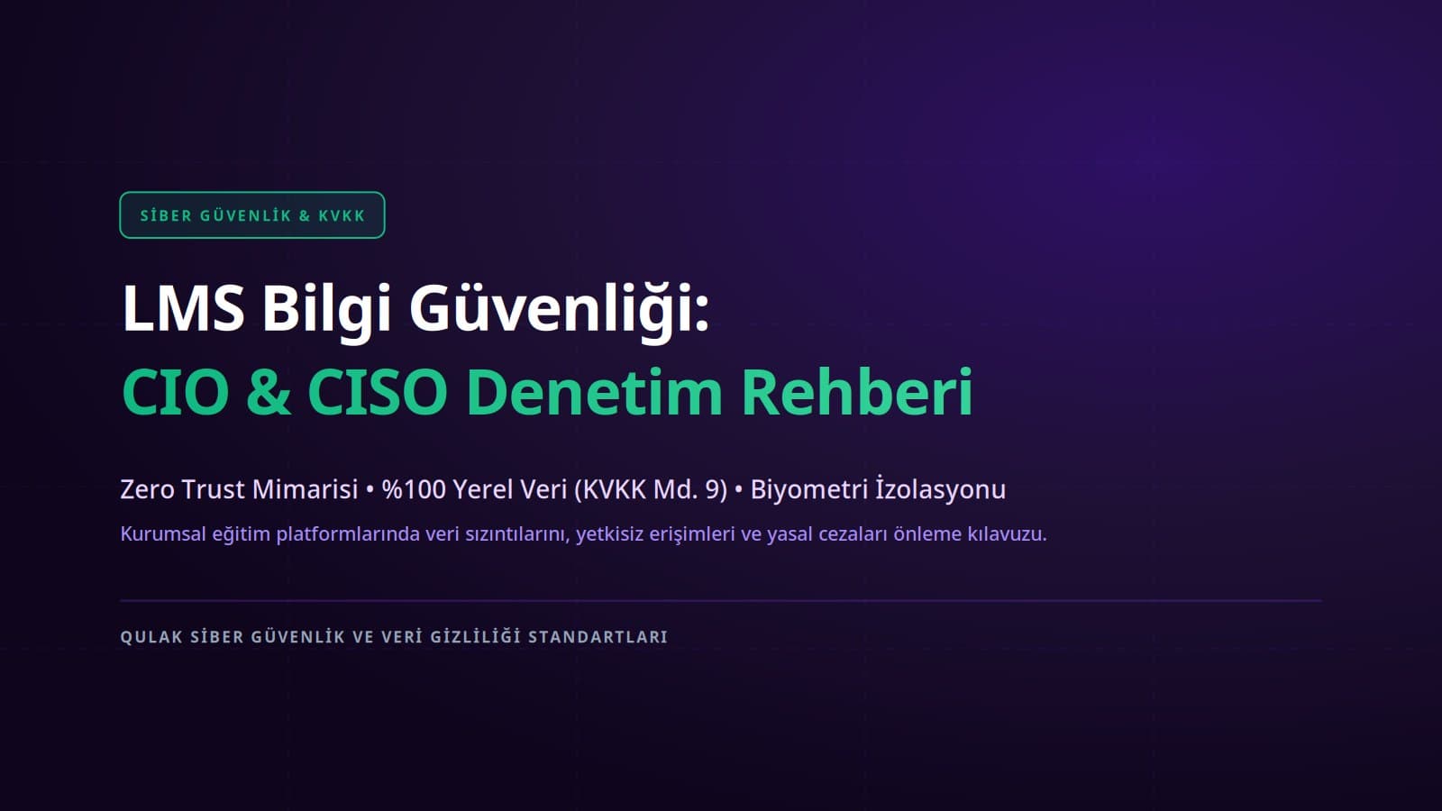 Kurumsal LMS Bilgi Güvenliği ve KVKK Uyum Rehberi