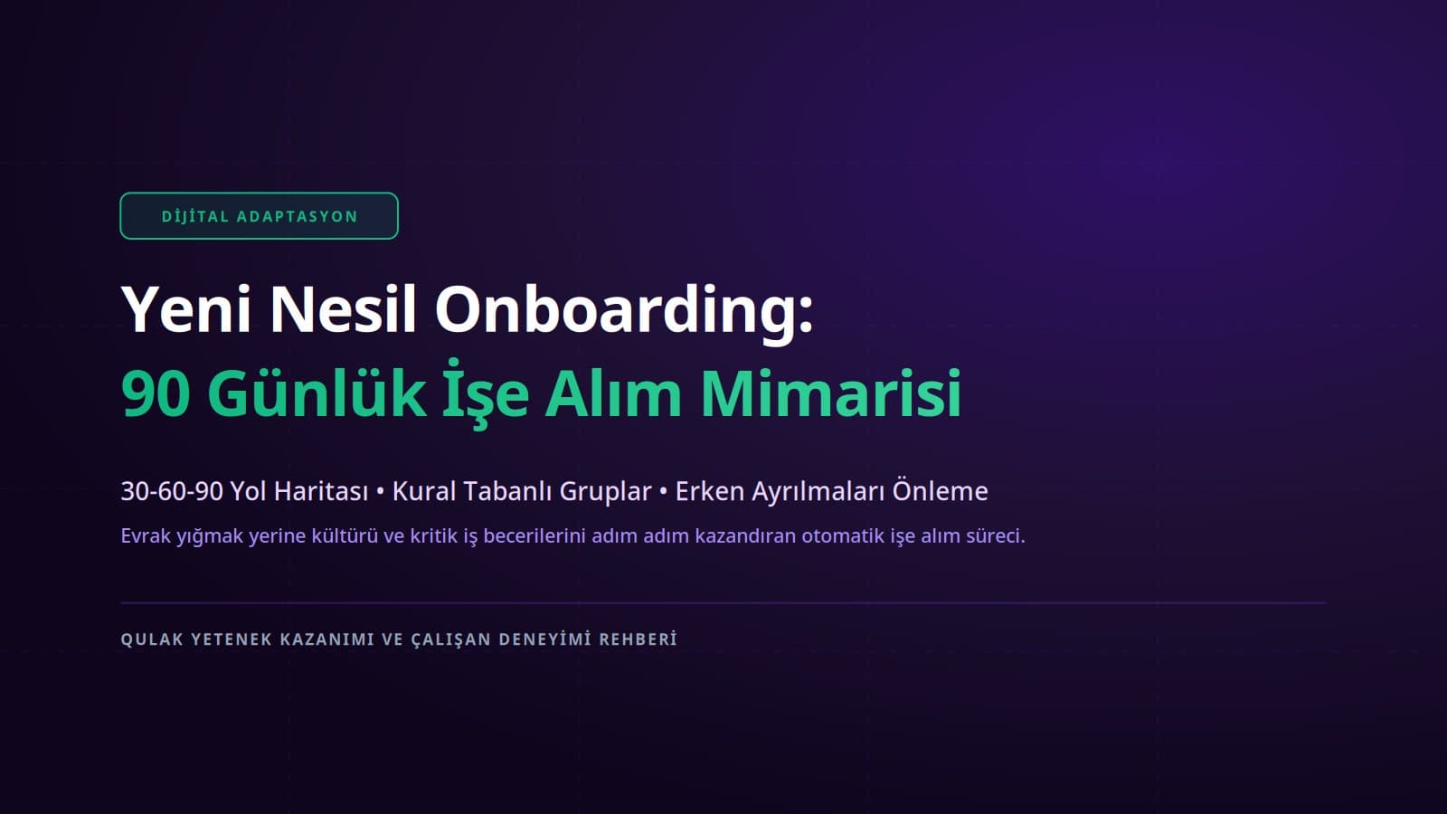 Dijital Oryantasyon ve Onboarding Eğitim Mimarisi